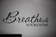 Breathe You're Home, Inspirational Wall Art Decal