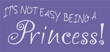 Not Easy Being a Princess