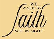 We Walk By Faith, Religious Wall Art Decal