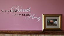 Your First Breath, Nursery Vinyl Wall Design