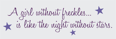 Girl Without Freckles Quote