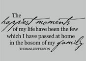 Happiest Moments, Thomas Jefferson Celebrity Wall Art Decal Quote