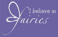 I Believe in Fairies Wall Quote