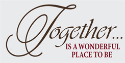 Together a Wonderful Place to Be, Family Wall Art Decal